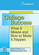 College Success: What It Means and How to Make It Happen - College Board