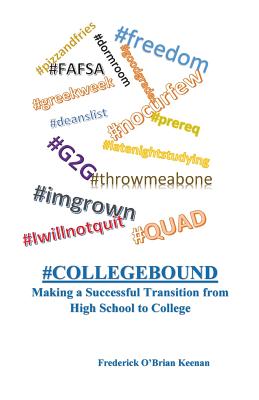 #collegebound making a successfull transition from high school to college - Keenan, Frederick O