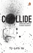 Collide: Embracing Conflict to Boost Creativity