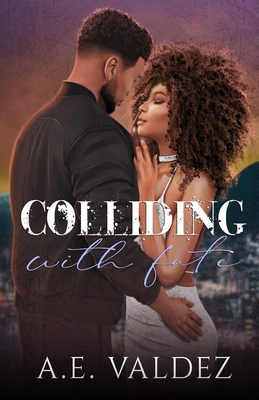 Colliding With Fate - Valdez, A E