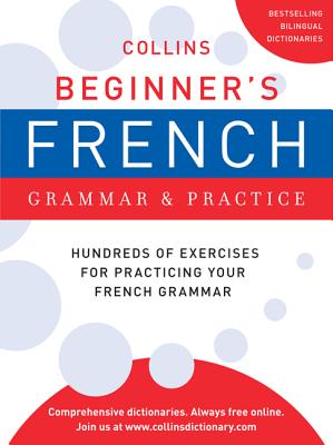 Collins Beginner's French Grammar and Practice - Harpercollins Publishers Ltd