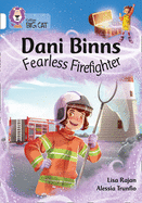 Collins Big Cat - Dani Binns Fearless Firefighter: Band 10/White