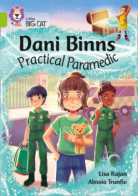 Collins Big Cat - Dani Binns Practical Paramedic: Band 11/Lime - Rajan, Lisa, and Collins Big Cat (Prepared for publication by)
