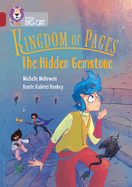 Collins Big Cat -- Kingdom of Pages: The Hidden Gemstone: Band 14/Ruby