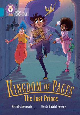 Collins Big Cat -- Kingdom of Pages: The Lost Prince: Band 13/Topaz - Mohrweis, Michelle