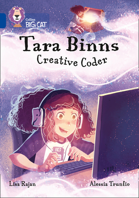 Collins Big Cat - Tara Binns: Creative Coder: Band 16/Sapphire - Rajan, Lisa, and Collins Big Cat (Prepared for publication by)