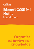 Collins GCSE Maths 9-1: Edexcel GCSE 9-1 Maths Foundation: Organise and Retrieve Your Knowledge