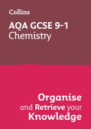 Collins GCSE Science 9-1: Aqa GCSE 9-1 Chemistry: Organise and Retrieve Your Knowledge