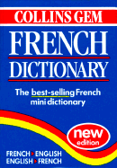 Collins Gem French Dictionary French, English English, French