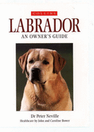Collins Labrador : an owner's guide - Neville, Peter