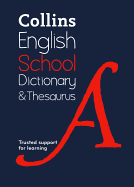 Collins School Dictionary & Thesaurus: Trusted Support for Learning