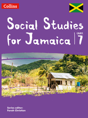 Collins Social Studies for Jamaica Grade 7: Student's Book - Christian, Farah (Series edited by)