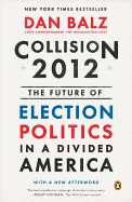 Collision 2012: The Future of Election Politics in a Divided America