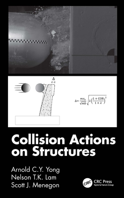 Collision Actions on Structures - Yong, Arnold C Y, and Lam, Nelson T K, and Menegon, Scott J