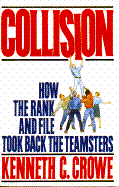Collision: How the Rank and File Took Back the Teamsters