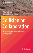 Collision or Collaboration: Archaeology Encounters Economic Development