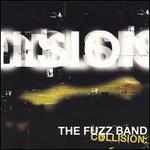 Collision - The Fuzz Band