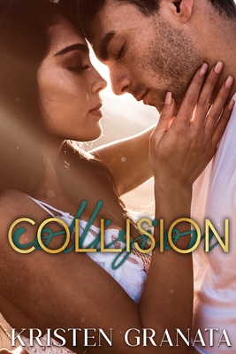 Collision - Granata, Kristen