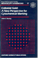 Colloidal Gold: A New Perspective for Cytochemical Marking