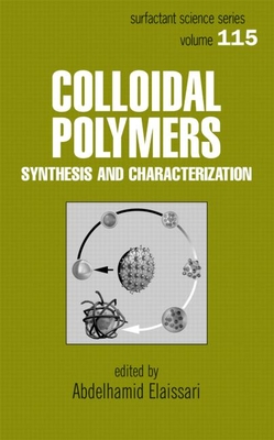 Colloidal Polymers: Synthesis and Characterization - Elaissari, Abdelhamid (Editor)