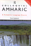 Colloquial Amharic the Complete Course for Beginners