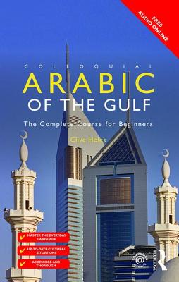 Colloquial Arabic of the Gulf - Holes, Clive