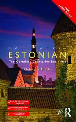 Colloquial Estonian - Moseley, Christopher