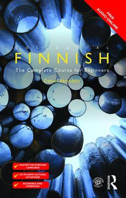 Colloquial Finnish: The Complete Course for Beginners - Abondolo, Daniel