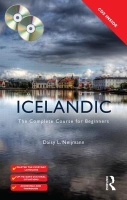 Colloquial Icelandic: The Complete Course for Beginners - Neijmann, Daisy L.