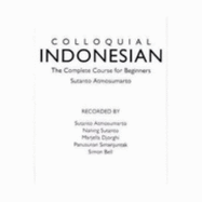 Colloquial Indonesian: The Complete Course for Beginners - Atmosumarto, Sutanto