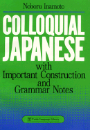Colloquial Japanese: With Important Construction and Grammar Notes