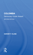 Colombia: Democracy Under Assault, Second Edition