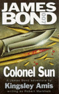 Colonel Sun: A James Bond Adventure