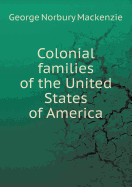 Colonial families of the United States of America