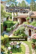 Colonial Homes In North Carolina