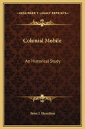 Colonial Mobile: An Historical Study