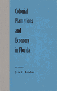 Colonial Plantations and Economy in Florida