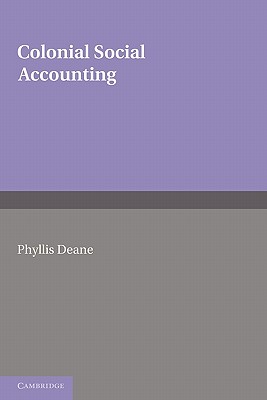 Colonial Social Accounting - Deane, Phyllis