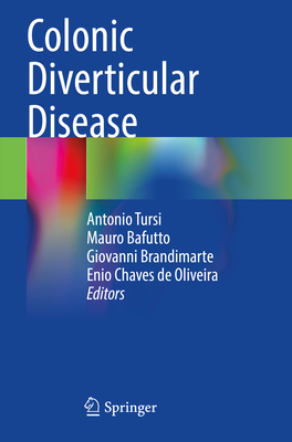 Colonic Diverticular Disease - Tursi, Antonio (Editor), and Bafutto, Mauro (Editor), and Brandimarte, Giovanni (Editor)