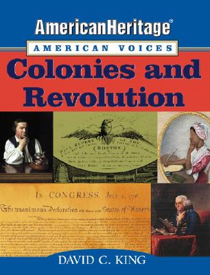 Colonies and Revolution - King, David C