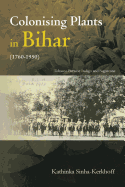 Colonising Plants in Bihar (1760-1950): Tobacco Betwixt Indigo and Sugarcane