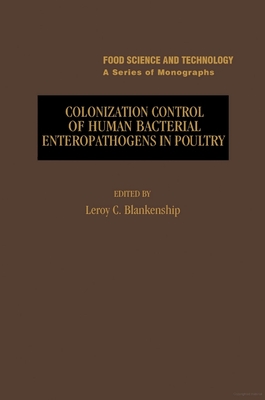 Colonization Control of Human Bacterial Enteropathogens in Poultry - Blankenship, Leroy (Editor)