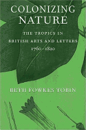 Colonizing Nature: The Tropics in British Arts and Letters, 176-182