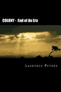 Colony: End of an Era