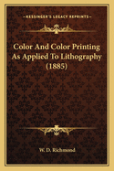 Color and Color Printing as Applied to Lithography (1885)