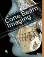 Color Atlas of Cone Beam Imaging for Dental Applications