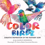 Color Birdz: Creative Inspiration of the Feathery Sort