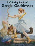 Color Bk of Greek Goddesses - Bellerophon Books (Creator)