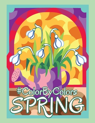 Color By Colors SPRING - Colors, Color, and Shershneva, Kira