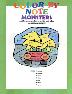 Color by Note Monsters: A Nifty Notespeller to Write and Play, Coloring Book